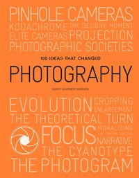 100 Ideas that Changed Photography (Pocket) /anglais