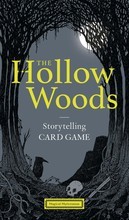 THE HOLLOW WOODS STORYTELLING CARD GAME (MAGICAL MYRIORAMAS) /ANGLAIS