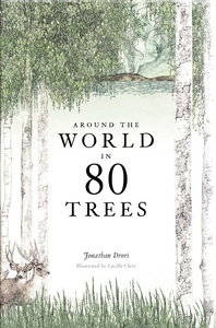 AROUND THE WORLD IN 80 TREES (HARDBACK) /ANGLAIS