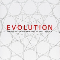 Evolution The Work of Grimshaw Architects Vol 4 2000-2010 /anglais