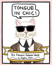 Tongue in Chic The Fabulous Fashion World of Angelica Hicks /anglais