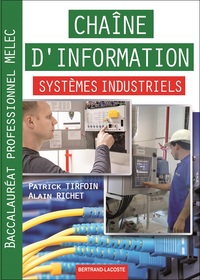 Chaîne d'information - Systèmes industriels Bac Pro MELEC, Livre de l'élève