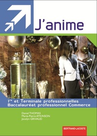 J'ANIME-1RE ET TERM BAC PRO COMMERCE