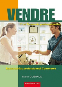 VENDRE 1RE ET TERM PRO BAC PRO COMMERCE