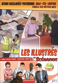 Les illustrés en scénarios 2de Bac Pro AGOrA, Livre de l'élève