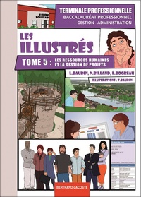 Les illustrés - Les ressources humaines et la gestion des projets - Tome 5 - Tle Bac Pro GA, Livre de l'élève