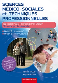 SCIENCES MEDICO SOCIALES ET TECHN. 2DE PROF BAC PROF ASSP