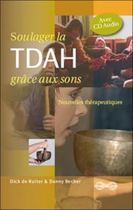 SOULAGER LA TDHA GRACE AUX SONS (CD INCLUS)