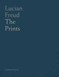 Lucian Freud Catalogue Raisonne of the Prints