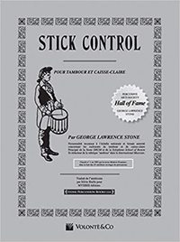 GEORGE LAWRENCE STONE - STICK CONTROL POUR TAMBOUR ET CAISSE-CLAIRE - VERSION FRANCAISE