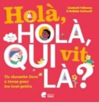 HOLA, HOLA, QUI VIT LA ?