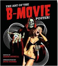 THE ART OF THE B-MOVIE POSTER ! /ANGLAIS