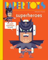 Paper Toys - Super Heroes /anglais