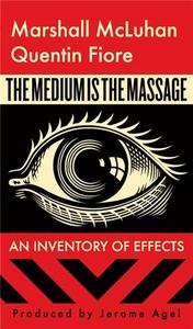 MARSHALL MCLUHAN THE MEDIUM IS THE MASSAGE /ANGLAIS