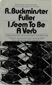 Buckminster Fuller I Seem to Be a Verb /anglais
