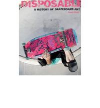 Disposable A History of Skatebook Art (Hardback) /anglais