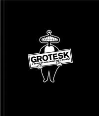 Grotesk A Decade of Swiss Design Lost in Brooklyn /anglais