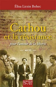 CATHOU ET LA RESISTANCE : POUR L AMOUR DE LA LIBERTE