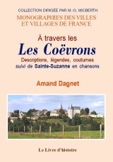 À travers les Coëvrons - descriptions, légendes, coutumes, croyances populaires, folklore, etc.