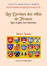 Les devises des villes de France - leur origine, leur historique