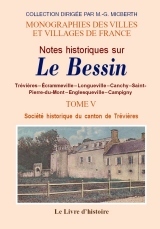 BESSIN (NOTES HISTORIQUES SUR LE). TOME V