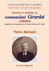 Souvenirs et anecdotes du commandant Girardot à Vadans - aspects de la vie paysanne en Franche-Comté au XIXe siècle