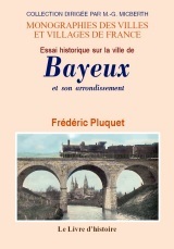 Essai historique sur la ville de Bayeux et son arrondissement