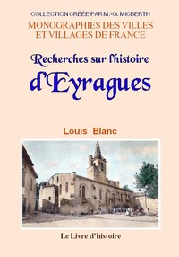 Recherches sur l'histoire d'Eyragues