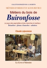 Métiers du bois de Buironfosse - le pays des papinettes et des manches à martieux