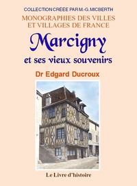 MARCIGNY et ses vieux souvenirs