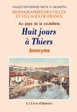 Huit jours à Thiers - au pays de la coutellerie