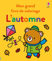 L'AUTOMNE - MON GRAND LIVRE DE COLORIAGE - DES 3 ANS