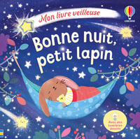 Bonne nuit, petit lapin - Mon livre veilleuse - dès 6 mois