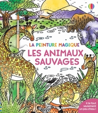 Les animaux sauvages - La peinture magique - dès 5 ans