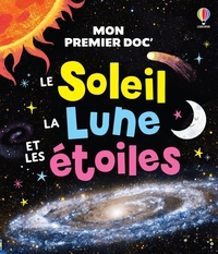 Le soleil, la Lune et les étoiles - Mon premier doc' - dès 5 ans