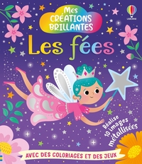 Les fées - Mes créations brillantes - dès 5 ans