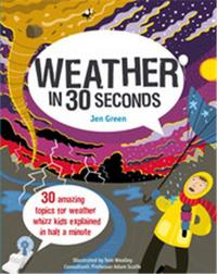 Weather in 30 Seconds (Ivy Kids) /anglais