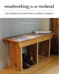 Woodworking for the Weekend /anglais