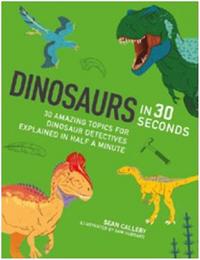 Dinosaurs in 30 Seconds (Ivy Kids) /anglais