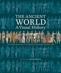 ANCIENT WORLD A VISUAL HISTORY /ANGLAIS