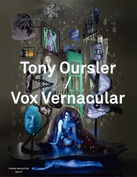 Tony Oursler / Vox Vernacular - Une anthologie