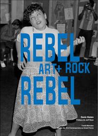 Rebel Rebel. Art + Rock