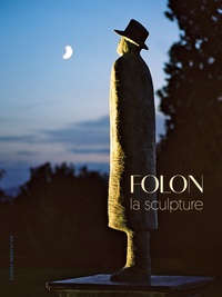 Folon. La sculpture