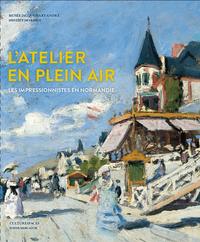 L'atelier en plein air - Les impressionnistes en Normandie