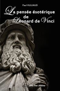 LA PENSEE ESOTERIQUE DE LEONARD DE VINCI