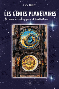 LES GENIES PLANETAIRES - ARCANES ASTROLOGIQUES ET ESOTERIQUES