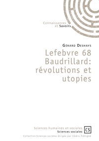 Lefebvre 68 Baudrillard: révolutions et utopies