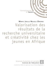 Valorisation des résultats de la recherche universitaire et créativité chez les jeunes en Afrique