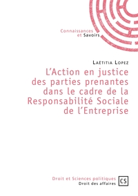 L'Action en justice des parties prenantes dans le cadre de la responsabilité sociale de l'entrepris