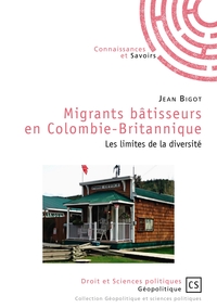 Migrants bâtisseurs en Colombie-Britannique